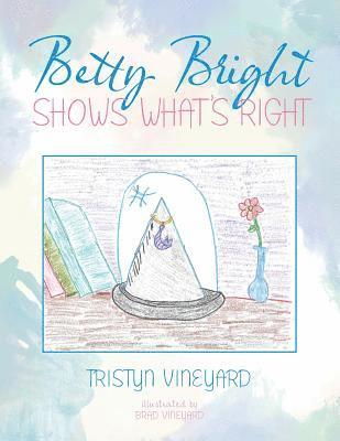 Betty Bright Shows What's Right 1