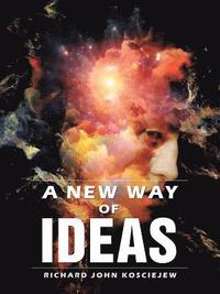 bokomslag A New Way of Ideas