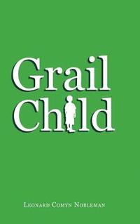 bokomslag Grail Child