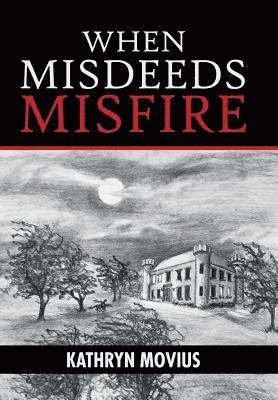 When Misdeeds Misfire 1