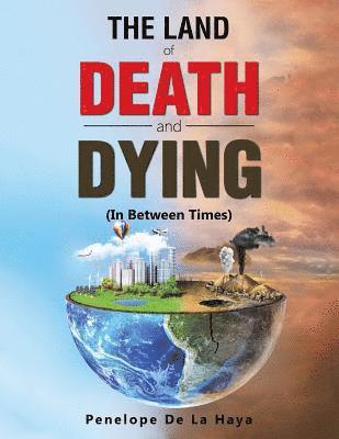 bokomslag Land of Death and Dying