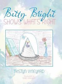 bokomslag Betty Bright Shows What's Right