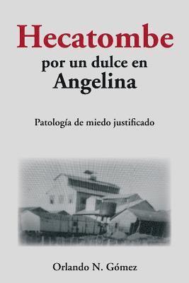 Hecatombe por un dulce en Angelina 1