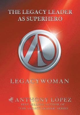 Legacy Leader as Superhero