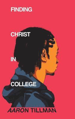 bokomslag Finding Christ in College