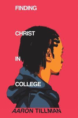 bokomslag Finding Christ in College
