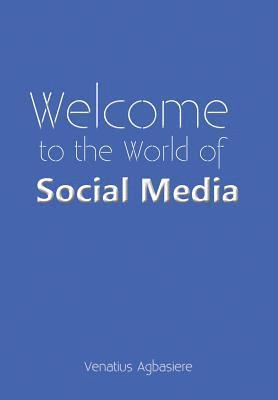 Welcome to the World of Social Media 1