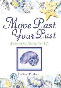 bokomslag Move Past Your Past