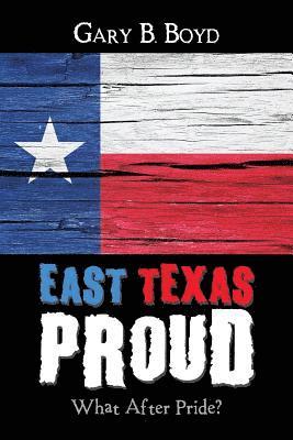 bokomslag East Texas Proud