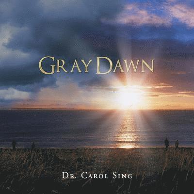 Carol Sing, Dr. Carol Sing - Gray Dawn, Häftad