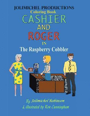 Cashier and Roger in the Raspberry Cobbler 1