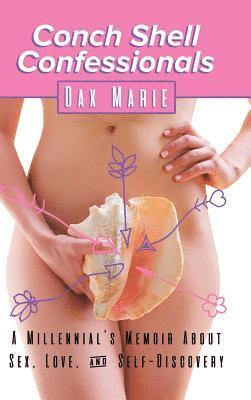 Dax Marie - Conch Shell Confessionals, Inbunden