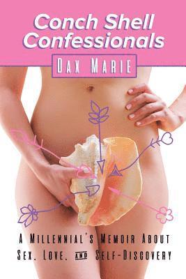 Dax Marie - Conch Shell Confessionals, Häftad