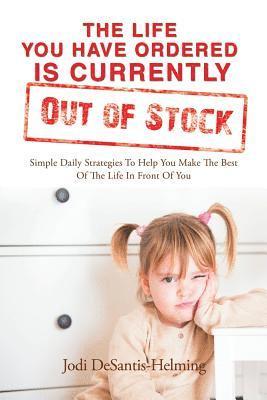 Life You Have Ordered Is Currently out of Stock 1