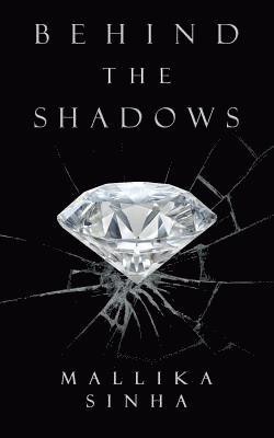 Mallika Sinha - Behind the Shadows, Häftad