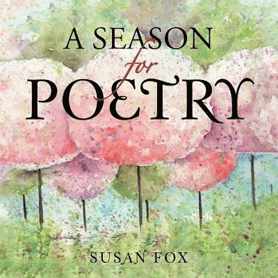 Susan Fox - Season for Poetry, Häftad