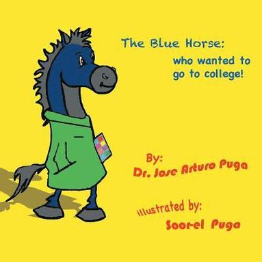 bokomslag Blue Horse Who Wanted to Go to College
