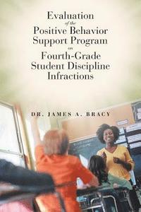 bokomslag Evaluation of the Positive Behavior Support Program on Fourth-Grade Student Discipline Infractions