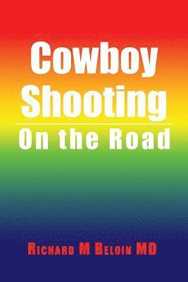 Richard M Beloin - Cowboy Shooting, Häftad