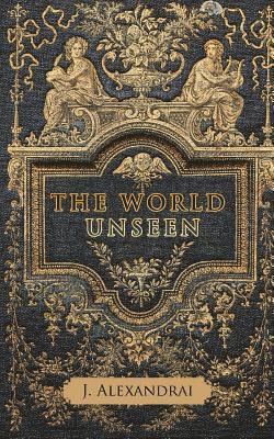 The World Unseen 1