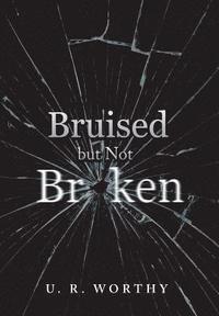 bokomslag Bruised but Not Broken