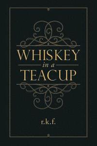 bokomslag Whiskey in a Teacup