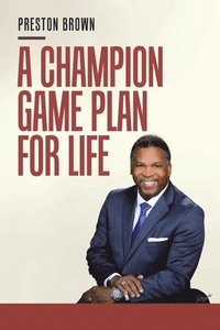 bokomslag A Champion Game Plan for Life