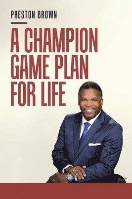 A Champion Game Plan for Life 1