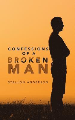 bokomslag Confessions of a Broken Man