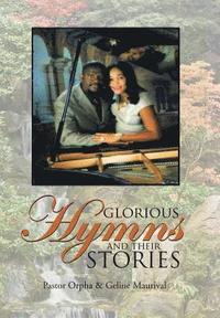 bokomslag Glorious Hymns and Their Stories