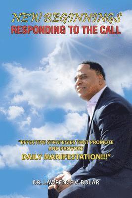 Lawrence V Bolar, Lawrence V. Bolar, Dr. Lawrence V. Bolar - New Beginnings Responding to the Call, Häftad