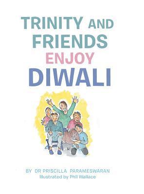 Trinity and Friends Enjoy Diwali 1