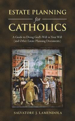 Estate Planning for Catholics 1