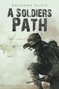 bokomslag A Soldiers Path