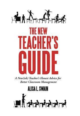 Alisa L Swain, Alisa L. Swain - New Teacher'S Guide, Inbunden