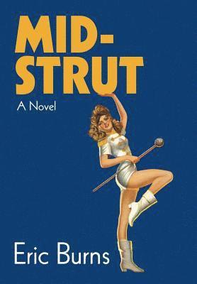 Eric Burns - Mid-Strut, Inbunden