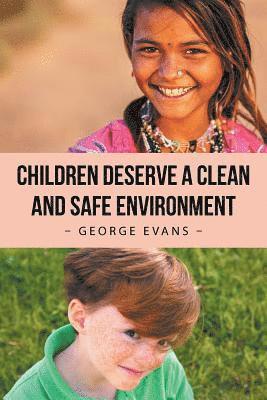 Children Deserve a Clean and Safe Environment 1