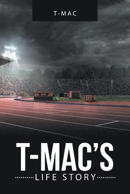 bokomslag T-Mac'S Life Story