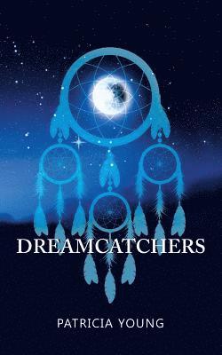 Patricia Young - Dreamcatchers, Häftad