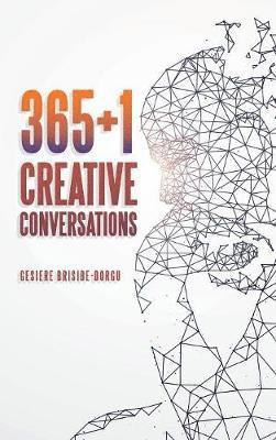 Gesiere Brisibe-Dorgu - 365+1 Creative Conversations, Inbunden