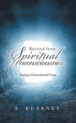 Revived from Spiritual Unconsciousness