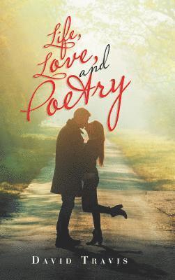 Life, Love, and Poetry 1