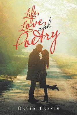 Life, Love, and Poetry 1