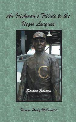 An Irishman'S Tribute to the Negro Leagues 1