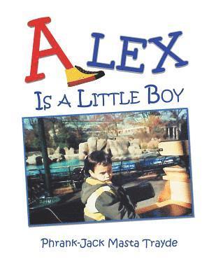 Alex Is a Little Boy 1