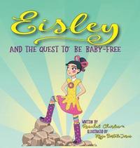 bokomslag Eisley and the Quest to Be Baby-Free