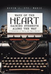 bokomslag Ways of the Heart Gaining Strength Along the Way