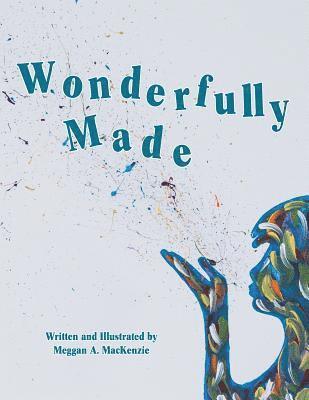 Meggan A MacKenzie - Wonderfully Made, Häftad