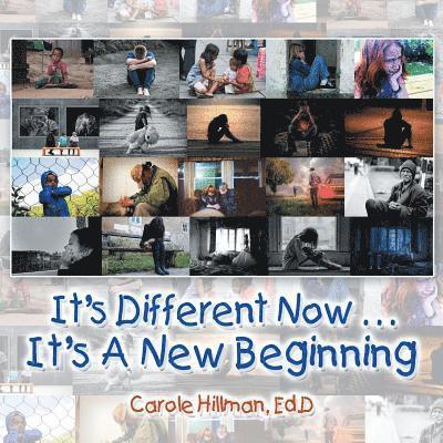 It's Different Now . . . a New Beginning 1