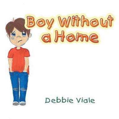 Debbie Viale - Boy Without a Home, Häftad